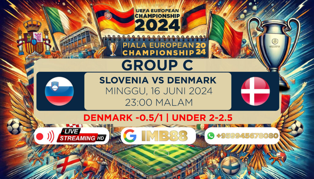 Piala Eropa 2024 : Slovenia vs Denmark, Prediksi Dan Analisa